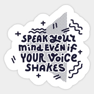 Speak your mind (dark on white) Sticker